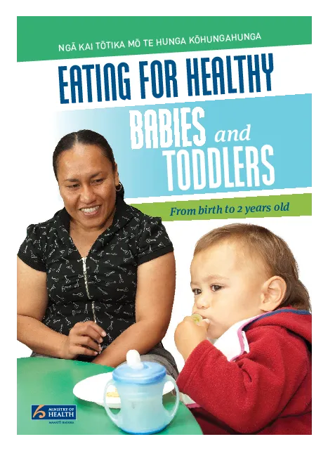 Eating for Healthy Babies and Toddlers/Ngā kai tōtika mō te hunga kōhungahunga - HE1521