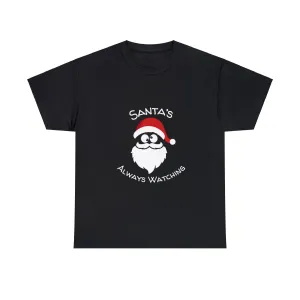 Funny T-Shirt | Santa's Always Watching |