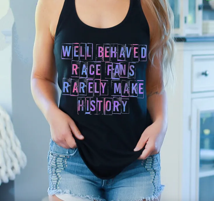 "Well Behaved Race Fans" Tank