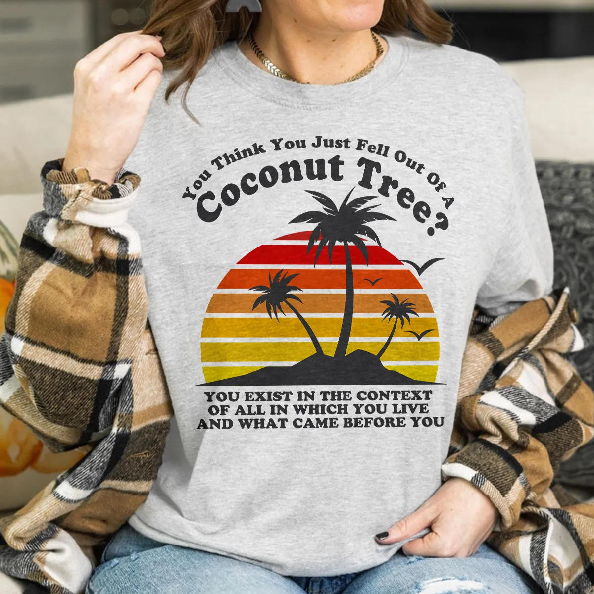 Teesdily | Coconut Palm Tree Quote Shirt, You Think You Just Fell Out Of A Coconut Tree Tee Sweatshirt Hoodie, Tropical Vintage Vibes 2024 Mug, American Gifts