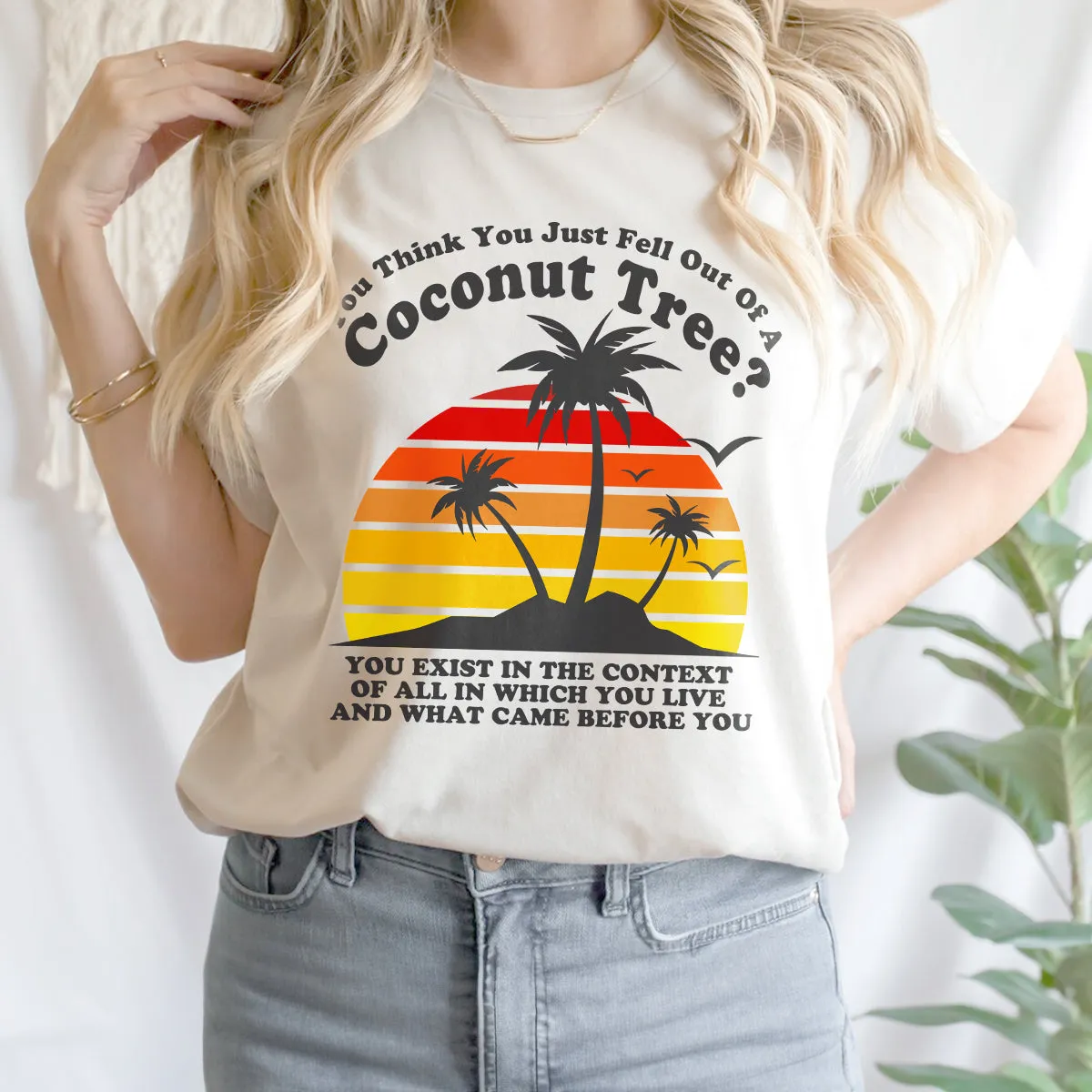 Teesdily | Coconut Palm Tree Quote Shirt, You Think You Just Fell Out Of A Coconut Tree Tee Sweatshirt Hoodie, Tropical Vintage Vibes 2024 Mug, American Gifts